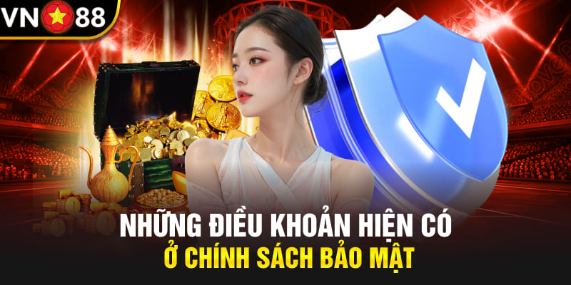 Những điều khoản tại chính sách bảo mật VN88
